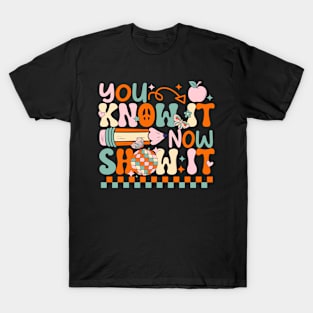 Groovy You Know It Now Show It Testing Day  Kids Funny T-Shirt